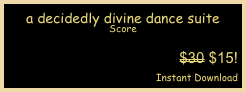 a decidedly divine dance suite 
Score

$30 $15!
Instant Download